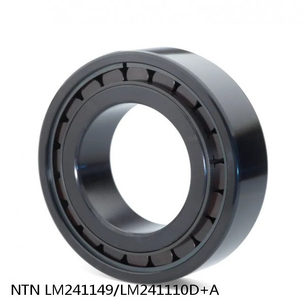 LM241149/LM241110D+A NTN Cylindrical Roller Bearing