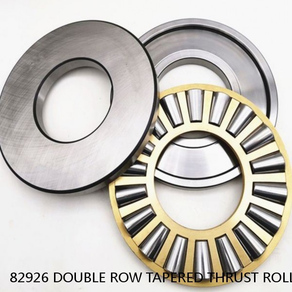 82926 DOUBLE ROW TAPERED THRUST ROLLER BEARINGS