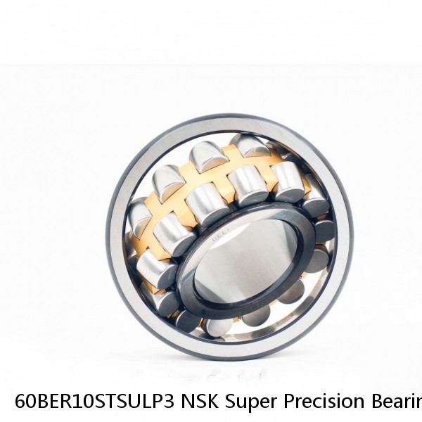 60BER10STSULP3 NSK Super Precision Bearings